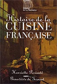 Histoire de la cuisine française - Henriette Parienté, Geneviève de Ternant