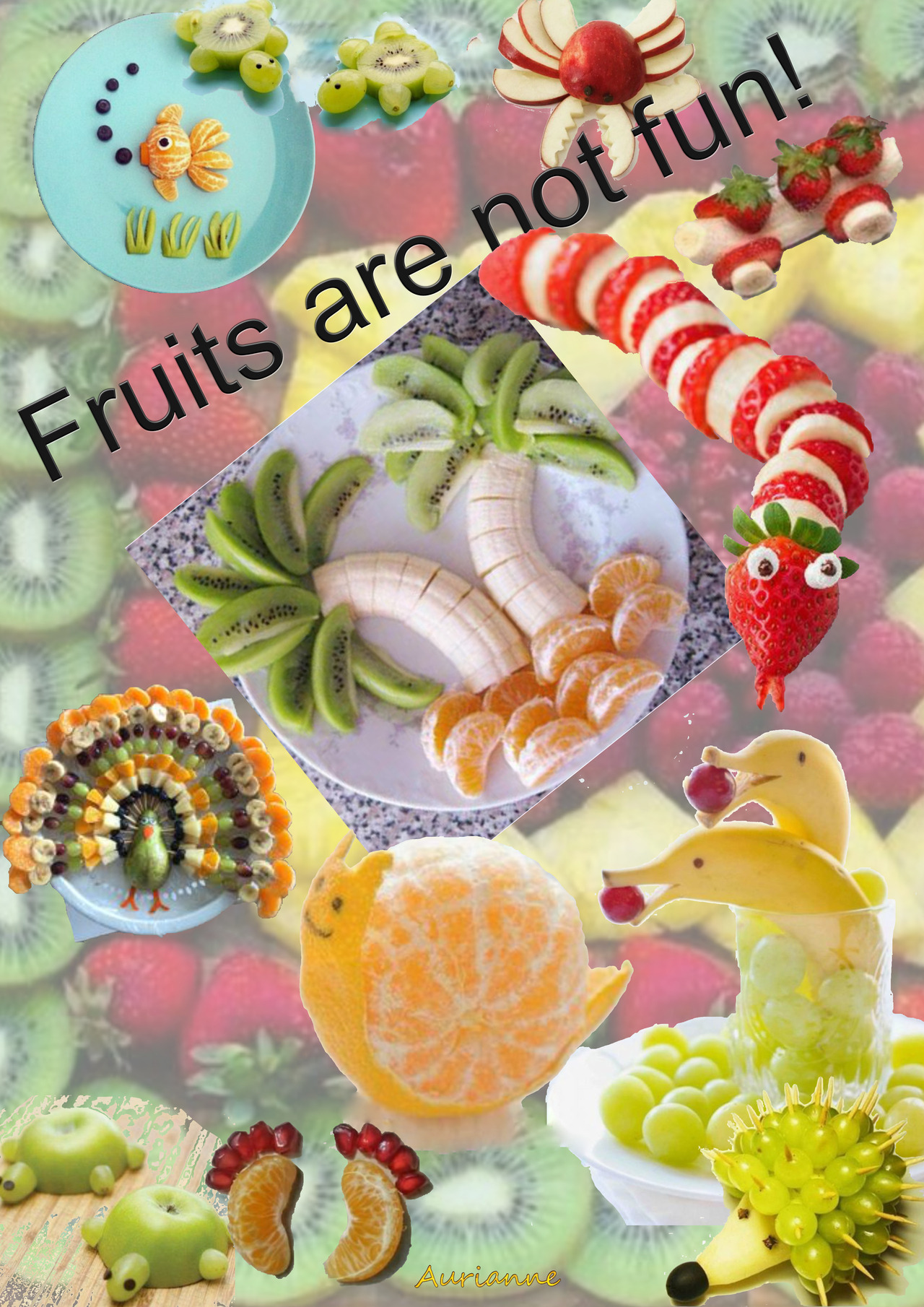Fruits are not fun !